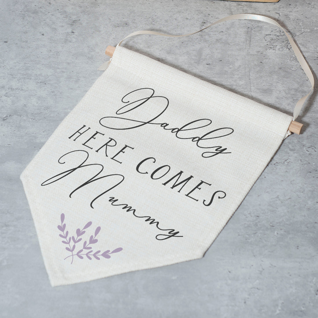 'Daddy Here Comes Mummy' Bridesmaid Flower Girl Page Boy Flag Sign-Weddings by Lumi
